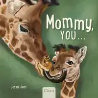 MOMMY, YOU...