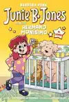 Junie B. Jones Tiene Un Hermano Monísimo. El Cómic / Junie B