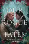Our Rogue Fates