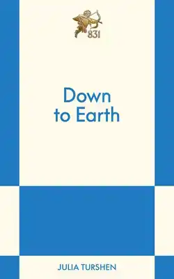 Down to Earth: An 831 Stories Romance