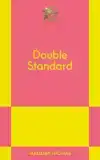 Double Standard: An 831 Stories Romance