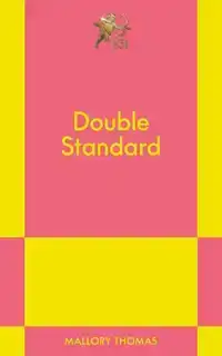 Double Standard: An 831 Stories Romance