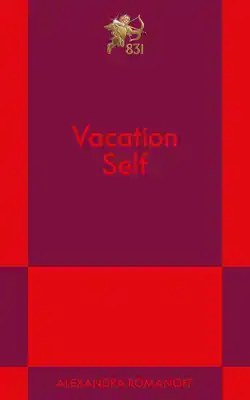 Vacation Self: An 831 Stories Romance