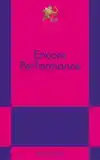 Encore Performance: An 831 Stories Romance