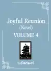 Joyful Reunion (Novel) Vol. 4
