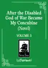 After the Disabled God of War Became My Concubine (Novel) Vo