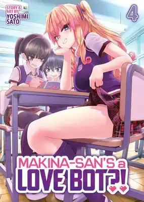 Makina-San's a Love Bot?! Vol. 4