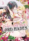 Don't Hold Back, Lord Hades Vol. 3