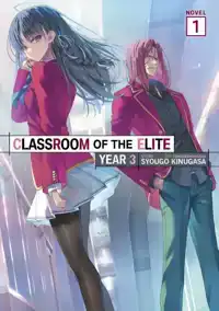 Classroom of the Elite: Year 3 (Light Novel) Vol. 1