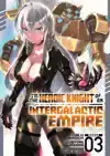 I'm the Heroic Knight of an Intergalactic Empire! (Manga) Vo