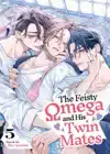 The Feisty Omega and His Twin Mates Vol. 5