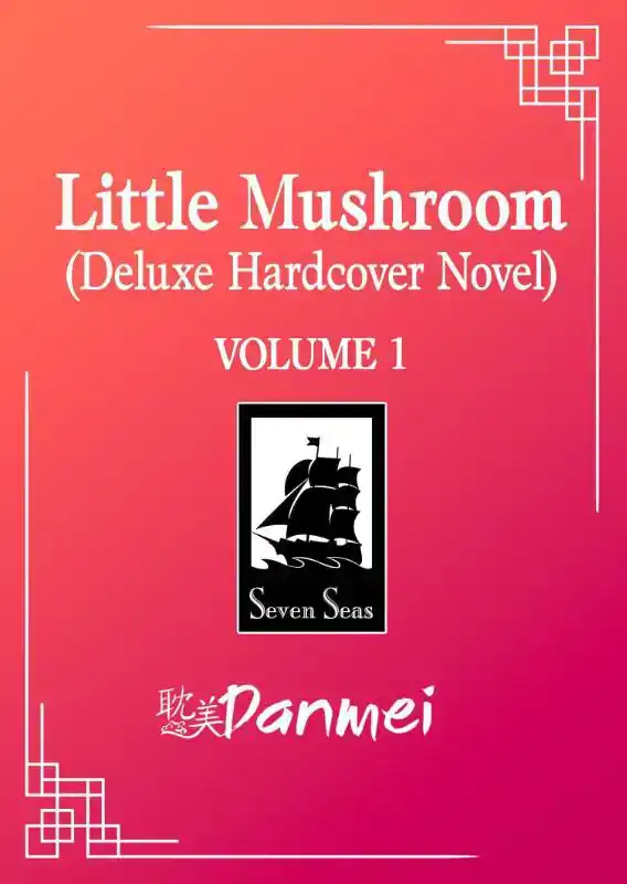 Little Mushroom (Deluxe Hardcover Novel) Vol. 1