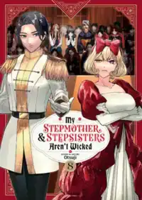 My Stepmother and Stepsisters Aren't Wicked Vol. 8