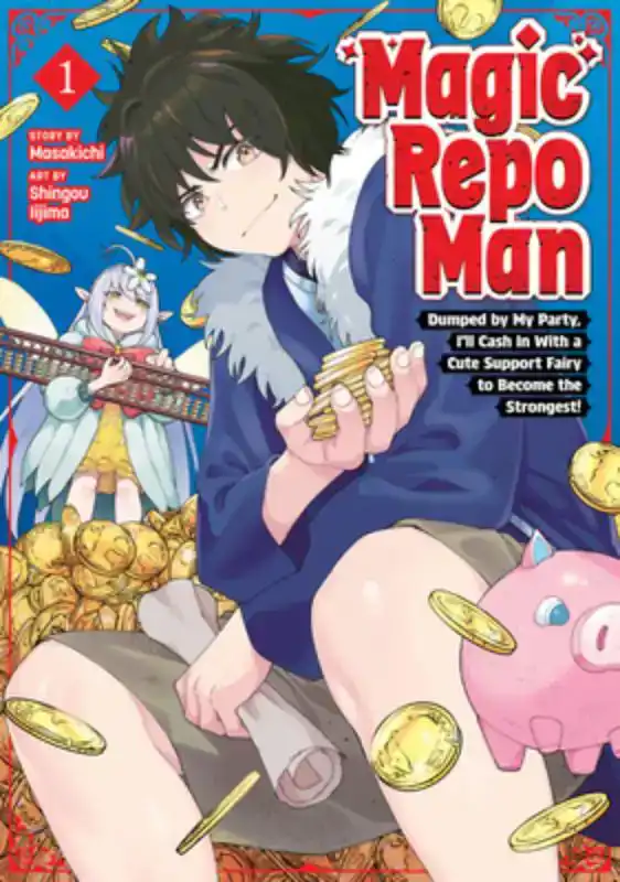 Magic Repo Man: Dumped by My Party, I'll Cash In With a Cute