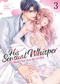His Sensual Whisper: The Voice That Sets Me on Fire Vol. 3