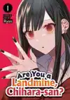 Are You a Landmine, Chihara-San? Vol. 1