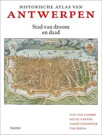 HISTORISCHE ATLAS VAN ANTWERPEN