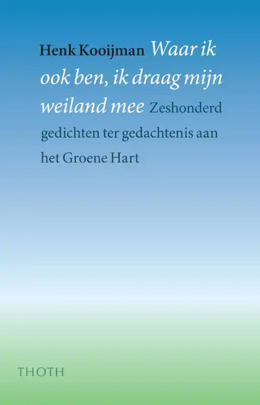 WAAR IK OOK BEN, IK DRAAG MIJN WEILAND MEE