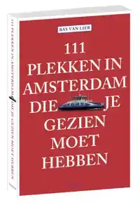 111 PLEKKEN IN AMSTERDAM DIE JE GEZIEN MOET HEBBEN