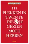 111 PLEKKEN IN TWENTE DIE JE GEZIEN MOET HEBBEN