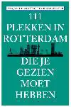 111 PLEKKEN IN ROTTERDAM DIE JE GEZIEN MOET HEBBEN