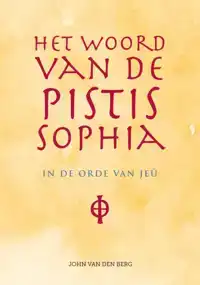 HET WOORD VAN DE PISTIS SOPHIA