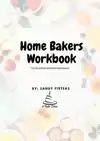HOME BAKERS WORKBOOK