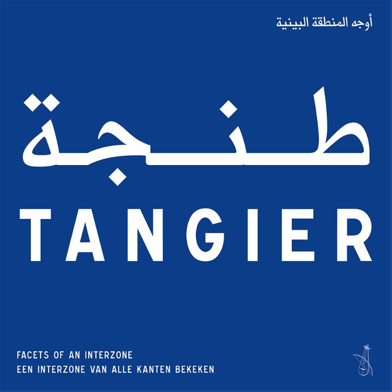 TANGIER - FACETS OF AN INTERZONE