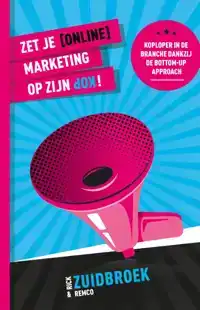 ZET JE (ONLINE) MARKETING OP ZIJN KOP!