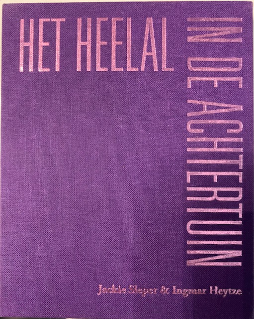 HET HEELAL IN DE ACHTERTUIN