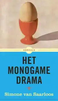 HET MONOGAME DRAMA