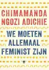 WE MOETEN ALLEMAAL FEMINIST ZIJN