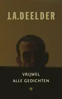 VRIJWEL ALLE GEDICHTEN