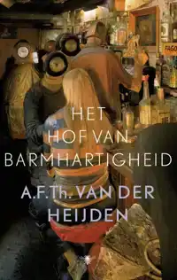 HET HOF VAN BARMHARTIGHEID