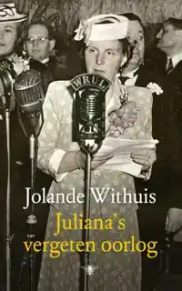 JULIANA'S VERGETEN OORLOG