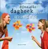 BIJNA-ELKE-DAGBOEK VOOR MOEDERS