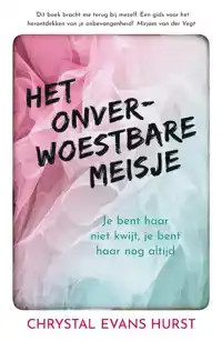 HET ONVERWOESTBARE MEISJE