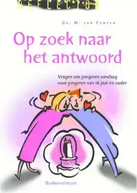 OP ZOEK NAAR HET ANTWOORD