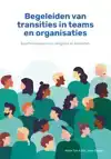 BEGELEIDEN VAN TRANSITIES IN TEAMS EN ORGANISATIES