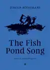 THE FISH POND SONG