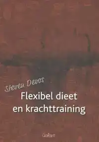 FLEXIBEL DIEET EN KRACHTTRAINING