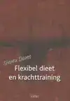 FLEXIBEL DIEET EN KRACHTTRAINING