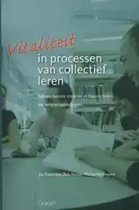 VITALITEIT IN PROCESSEN VAN COLLECTIEF LEREN