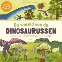 DE WERELD VAN DE DINOSAURUSSEN