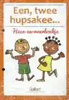 EEN, TWEE ... HUPSAKEE ...