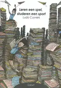 LEREN EEN SPEL, STUDEREN EEN SPORT