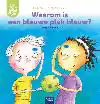 WAAROM IS EEN BLAUWE PLEK BLAUW?