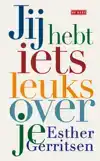 JIJ HEBT IETS LEUKS OVER JE