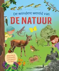 DE WONDERE WERELD VAN DE NATUUR