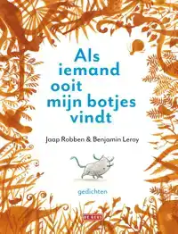 ALS IEMAND OOIT MIJN BOTJES VINDT